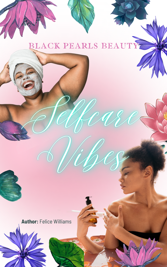 Self-Care Vibes E-Book DIY Hair Mask, Face Mask, Body Butter, Body scrub